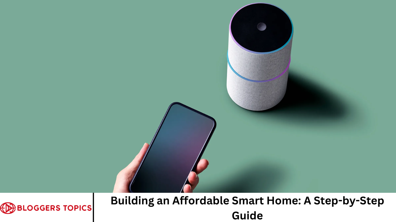 Building an Affordable Smart Home: A Step-by-Step Guide