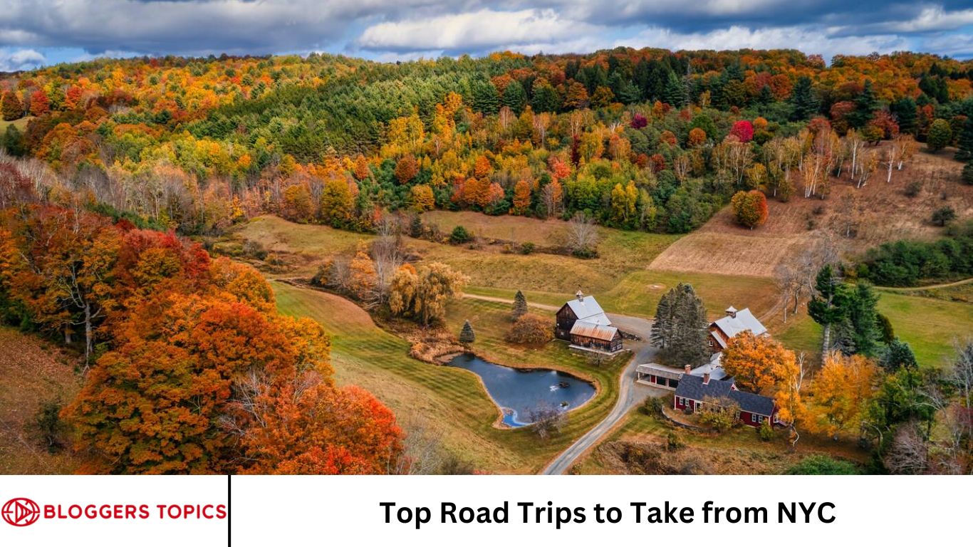 Top Road Trips to Take from NYC