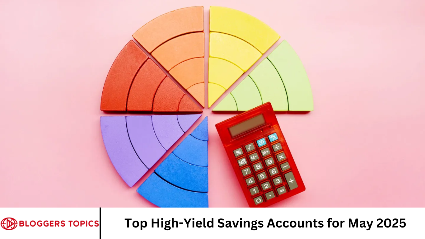 Top High-Yield Savings Accounts for May 2025