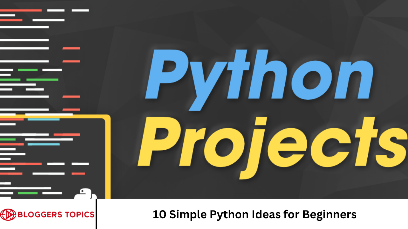 10 Simple Python Ideas for Beginners