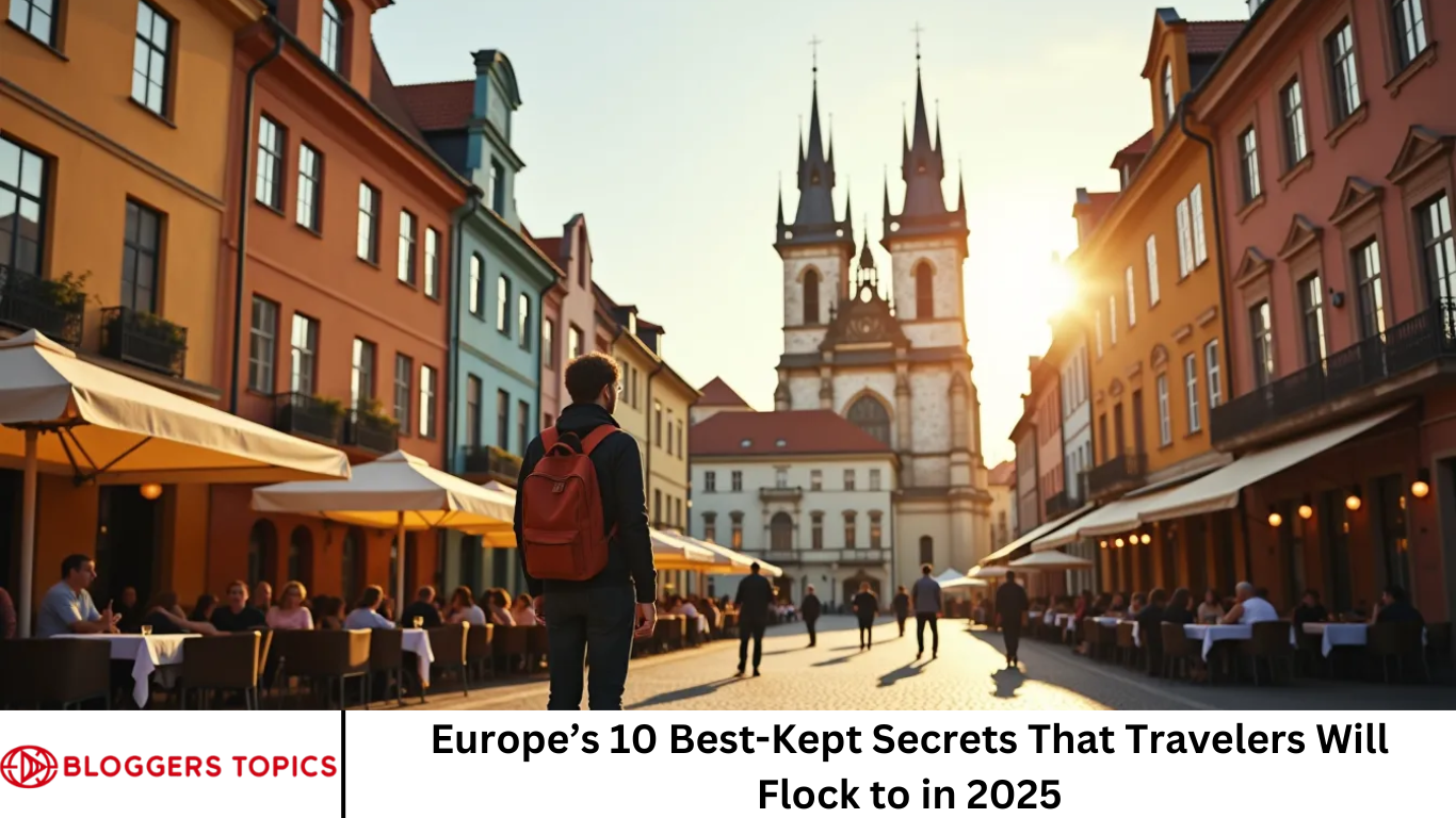 Europe’s 10 Best-Kept Secrets That Travelers Will Flock to in 2025