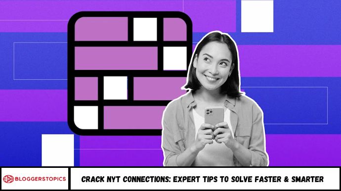 Crack NYT Connections: Expert Tips to Solve Faster & Smarter